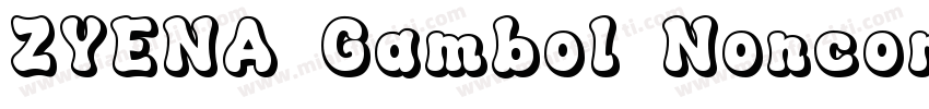 ZYENA Gambol Noncommercial字体转换